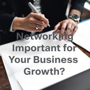 Mengapa Networking Penting untuk Pertumbuhan Bisnis Anda?